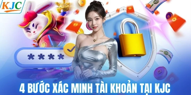 4 bước xác minh tài khoản tại KJC