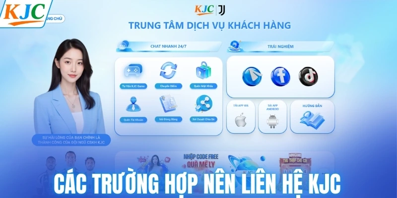 Các trường hợp nên liên hệ KJC