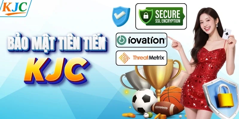 Giải trí tại KJC cực kỳ an toàn