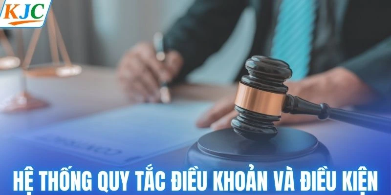Hệ thống quy tắc điều khoản và điều kiện