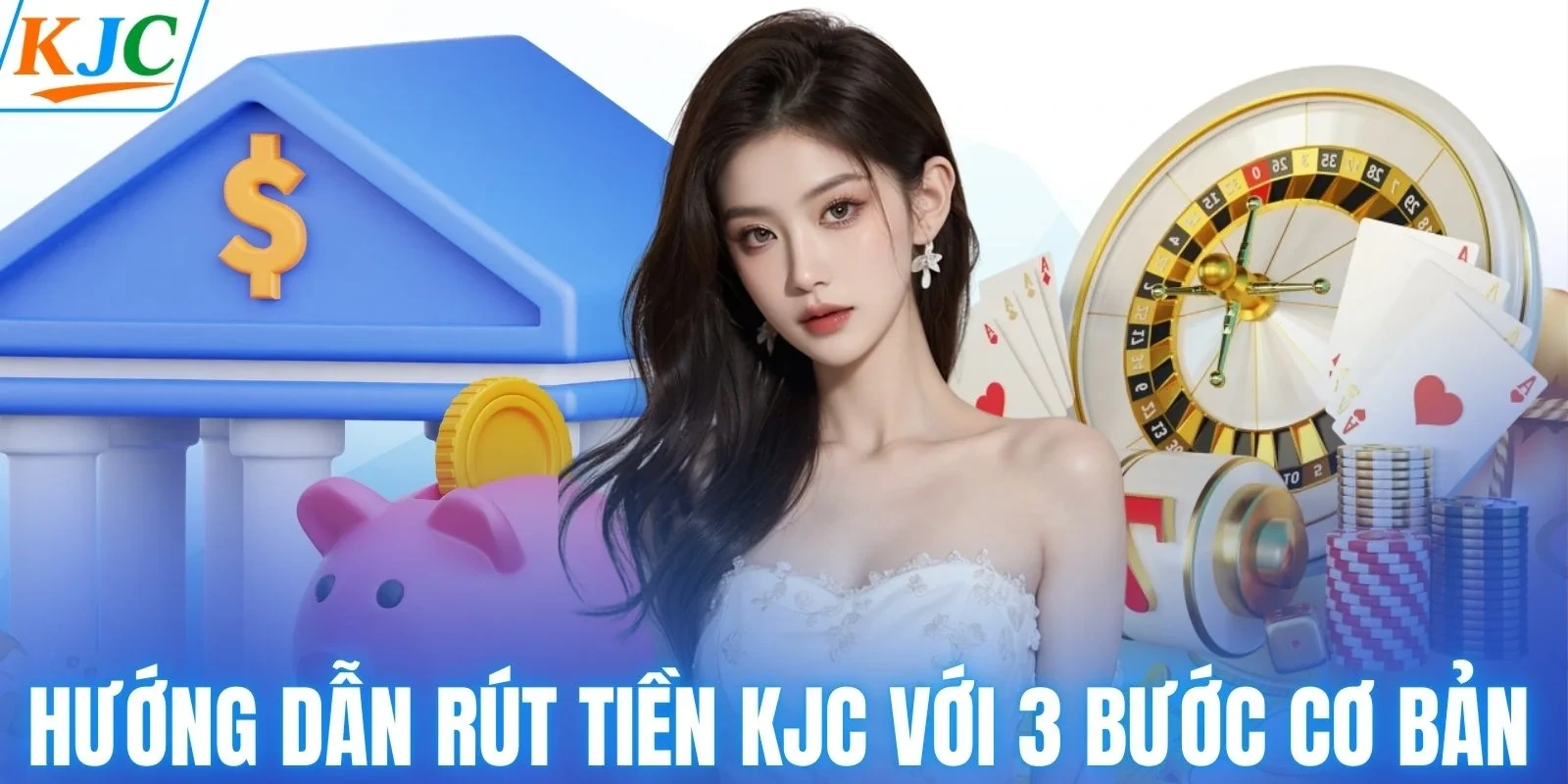 Hướng dẫn rút tiền KJC với 3 bước cơ bản