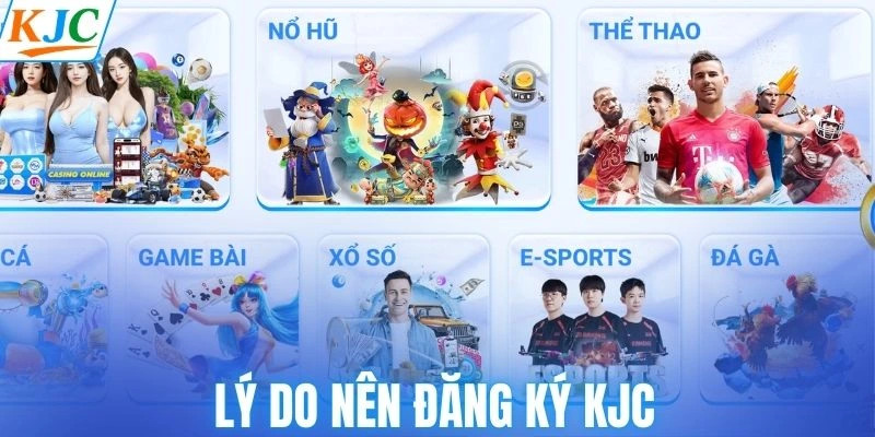 Lý do nên đăng ký KJC