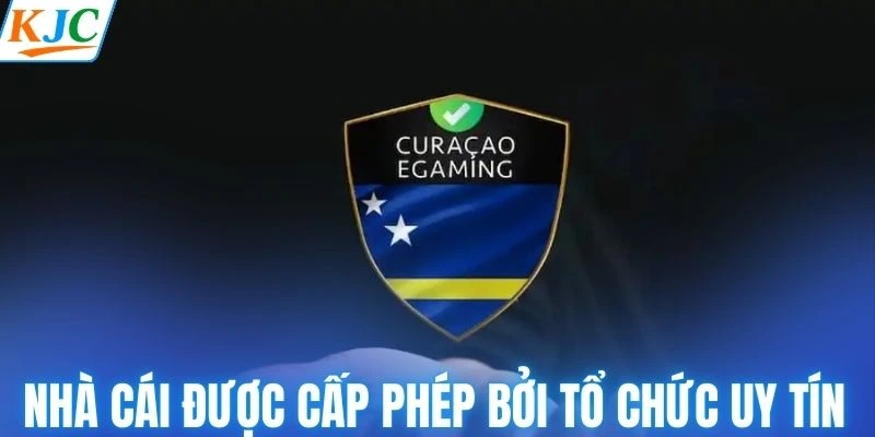 Nhà cái được cấp phép hợp lệ bởi các tổ chức uy tín