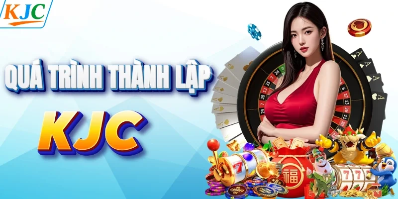 Quá trình thành lập của KJC