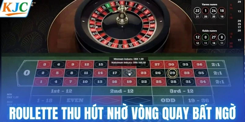 Roulette thu hút nhờ vòng quay đầy bất ngờ