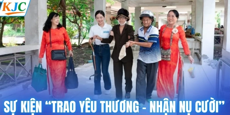 Sự kiện thiện nguyện “Trao yêu thương – Nhận nụ cười”